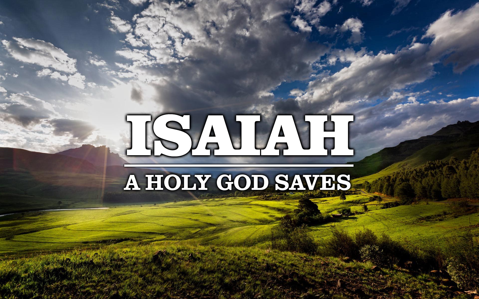 Sermon Series - Isaiah - A Holy God Saves - Union Road Presbyterian Church